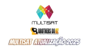 Leia mais sobre o artigo Multisat Atualização 2025: Nova Versão para Todos os Modelos