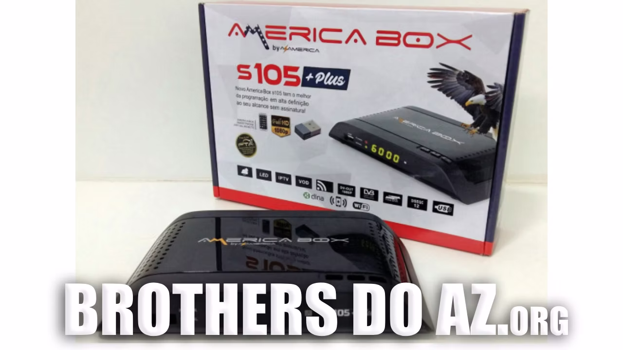Leia mais sobre o artigo AmericaBox S105 Plus Atualização V3.06 – 30/05/2025