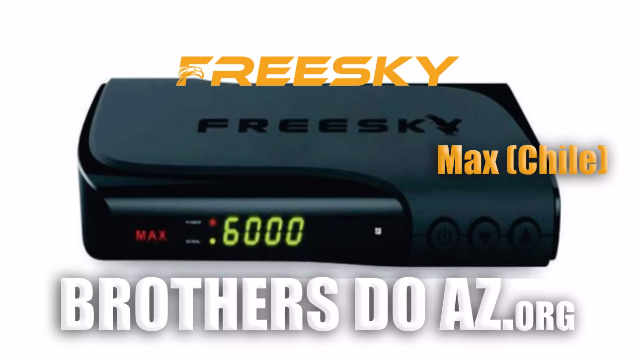 Leia mais sobre o artigo Freesky Max Chile Atualização V3.97 – 08/09/2026