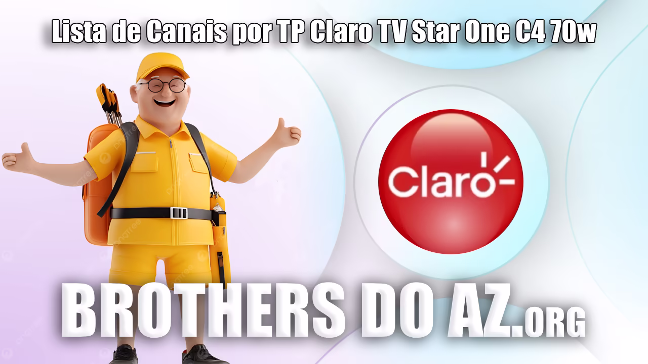 Leia mais sobre o artigo Lista de Canais por TP Claro TV Star One C4 70w