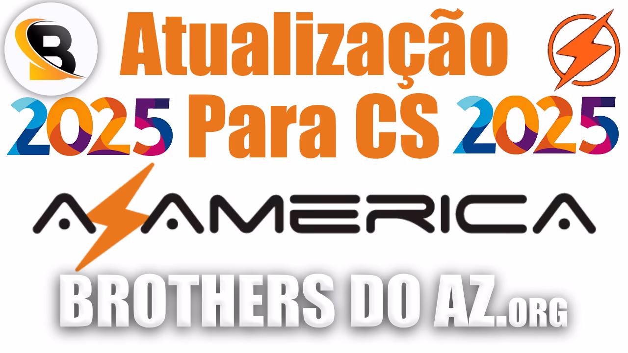 Leia mais sobre o artigo Azamerica Atualização Para CS – 07/09/2025