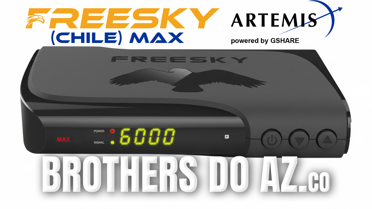 Leia mais sobre o artigo Freesky Max (CHILE) Atualização (Artemis) V393 – 12/03/2026